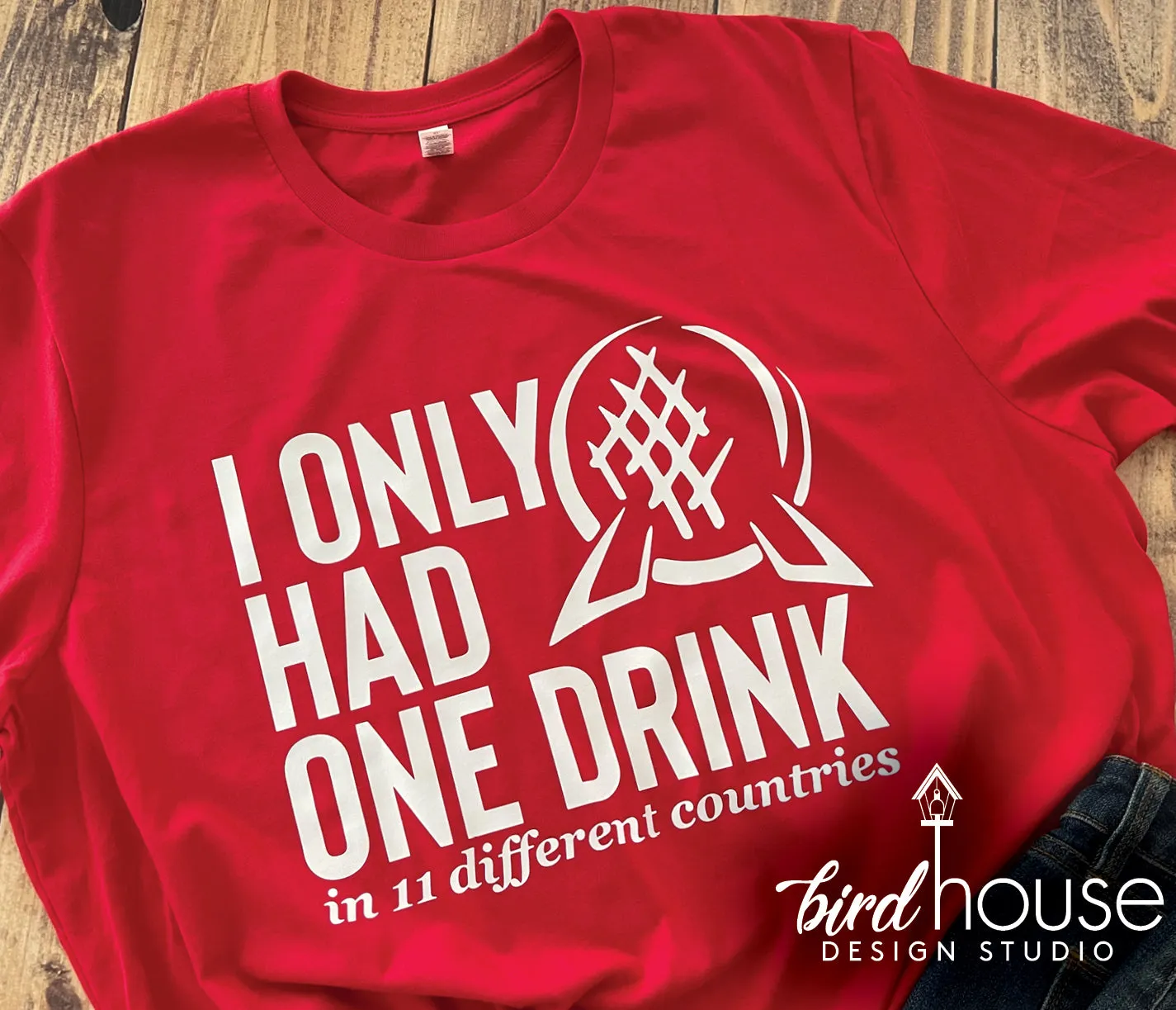 I only had One Drink 11 Countries Shirt